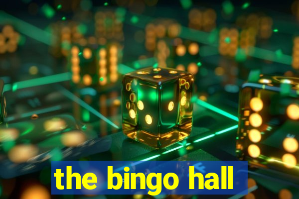 the bingo hall