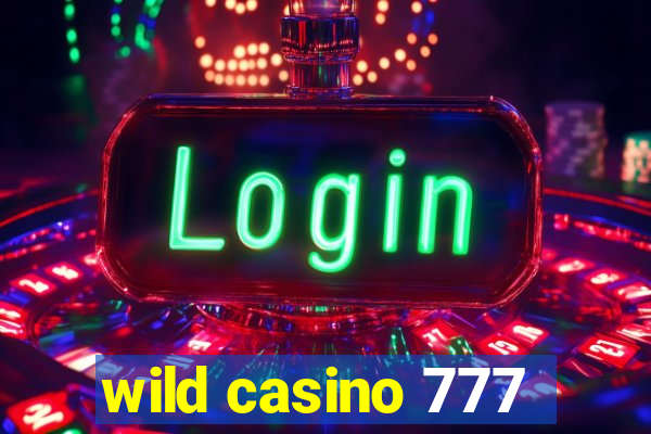 wild casino 777