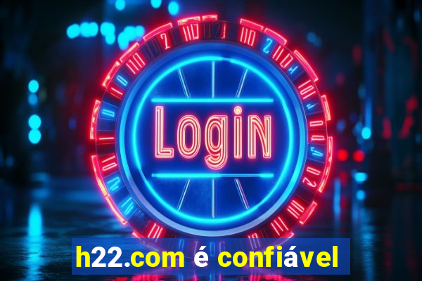 h22.com é confiável