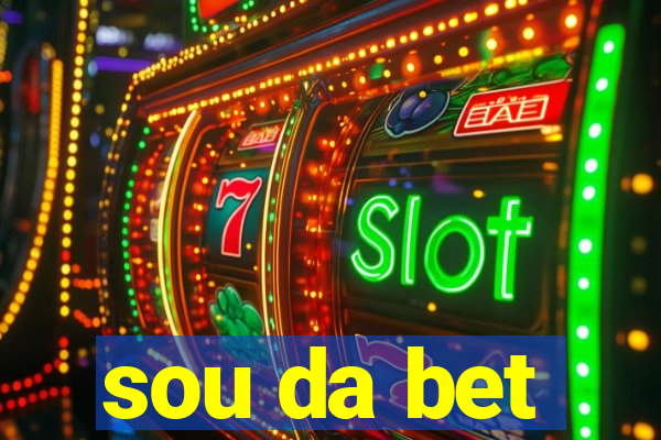 sou da bet