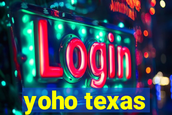 yoho texas