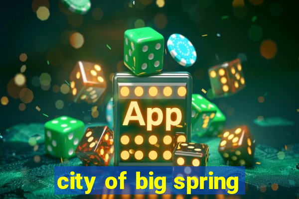 city of big spring