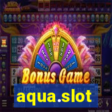 aqua.slot