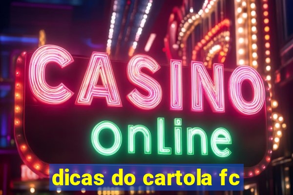 dicas do cartola fc