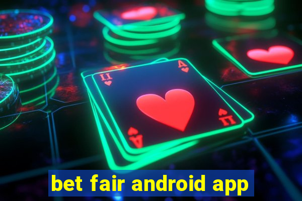 bet fair android app