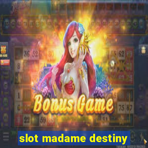 slot madame destiny