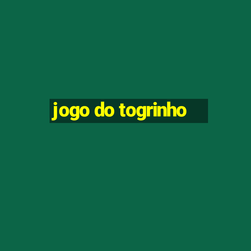 jogo do togrinho