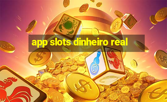 app slots dinheiro real