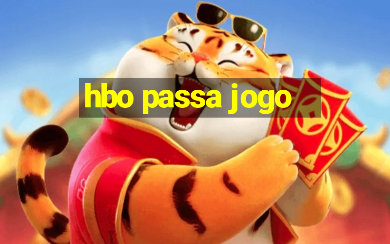 hbo passa jogo