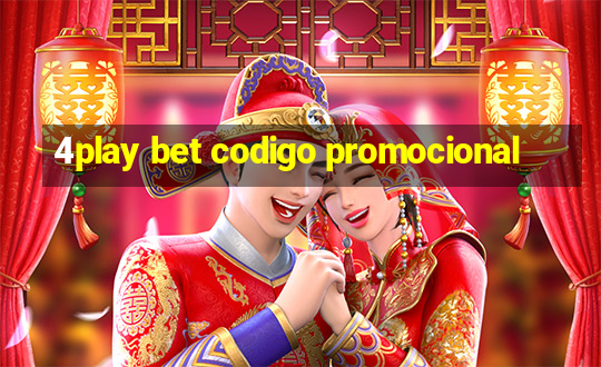 4play bet codigo promocional