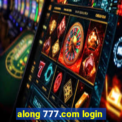 along 777.com login