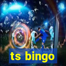 ts bingo