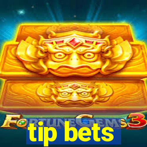 tip bets