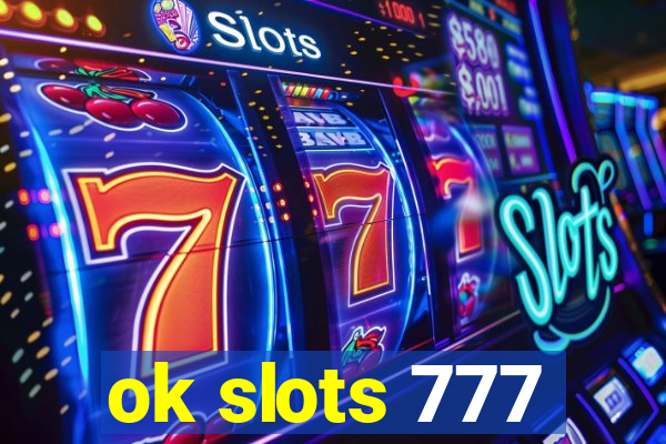 ok slots 777