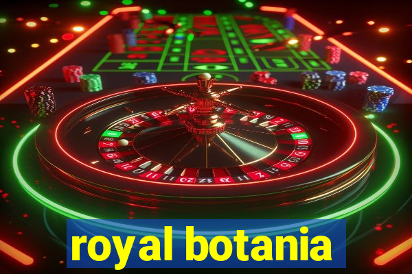 royal botania