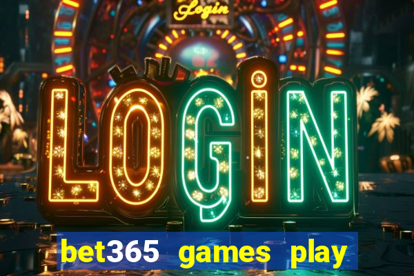 bet365 games play casino slots