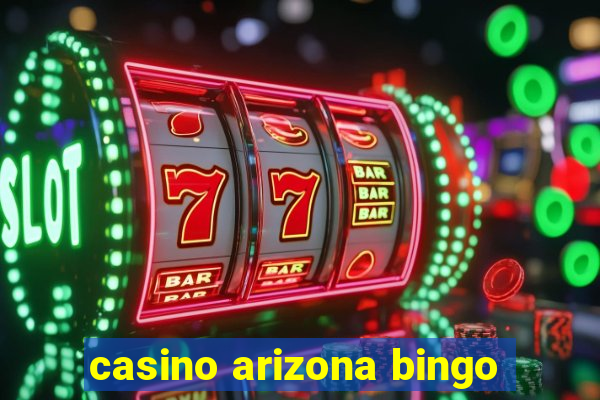 casino arizona bingo