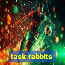 task rabbits