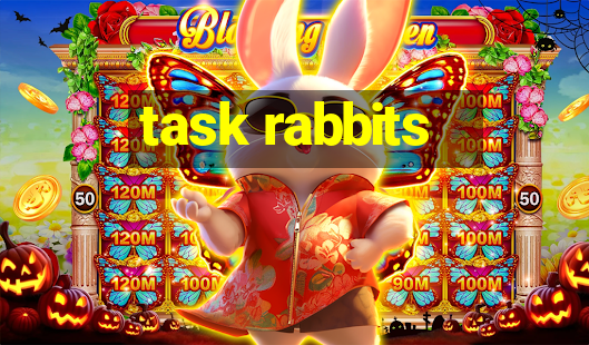 task rabbits