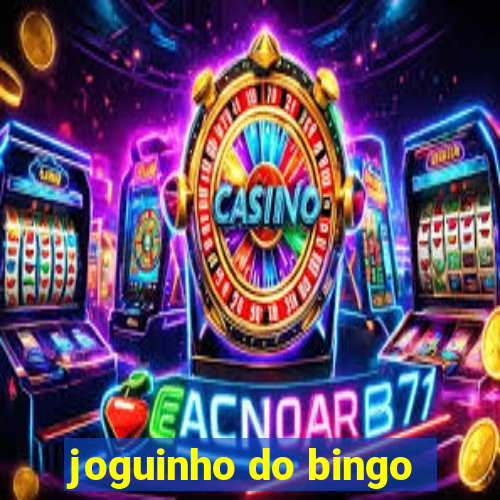 joguinho do bingo