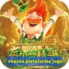 venceu plataforma jogo