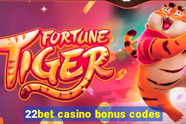 22bet casino bonus codes