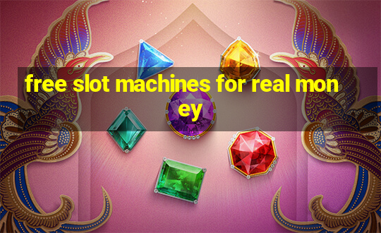 free slot machines for real money