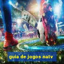 guia de jogos natv