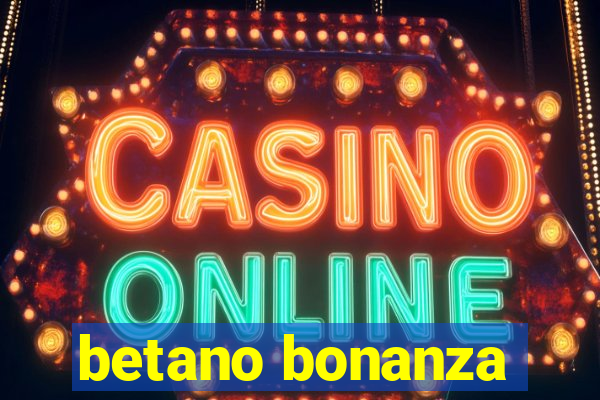 betano bonanza