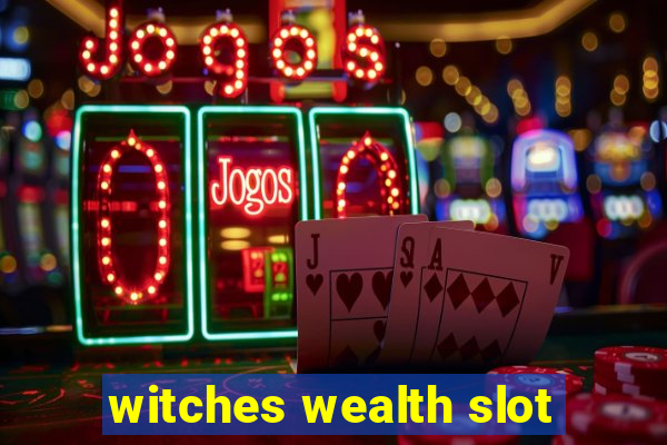 witches wealth slot