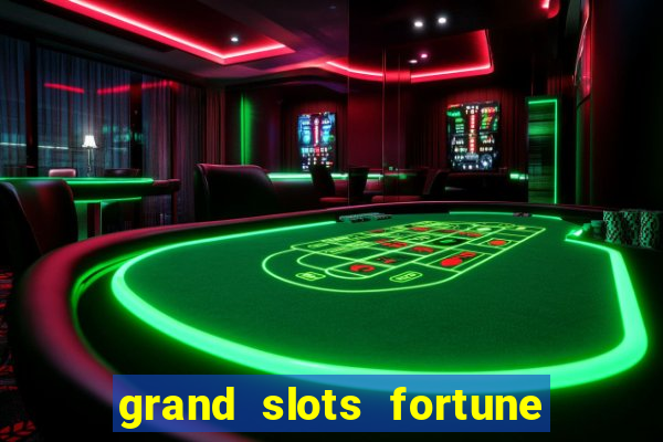 grand slots fortune tiger paga