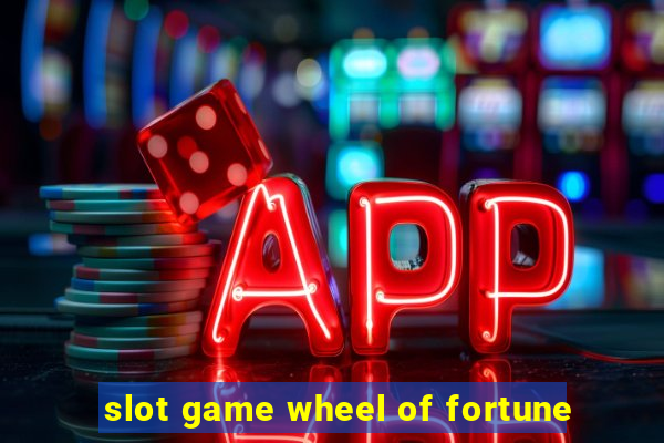 slot game wheel of fortune