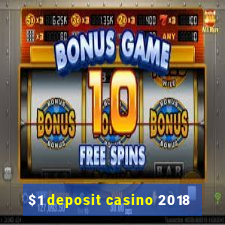 $1 deposit casino 2018