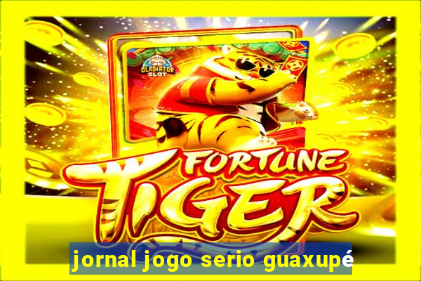 jornal jogo serio guaxupé