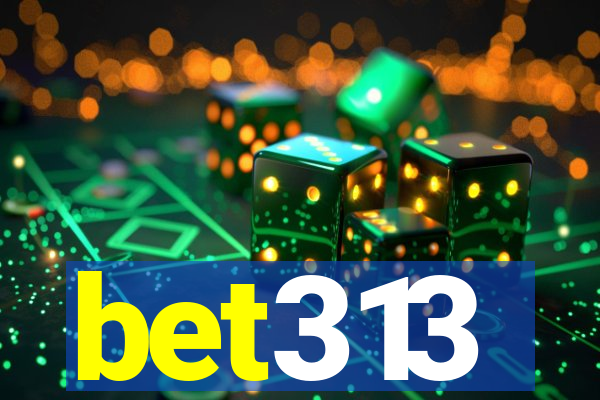 bet313