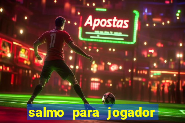 salmo para jogador de futebol