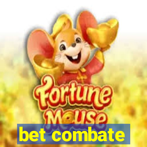 bet combate