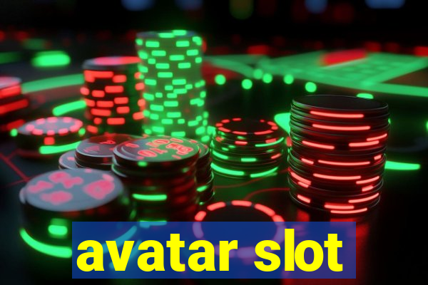 avatar slot