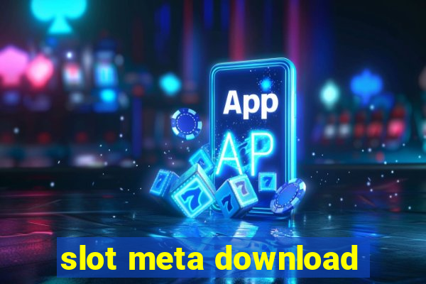 slot meta download