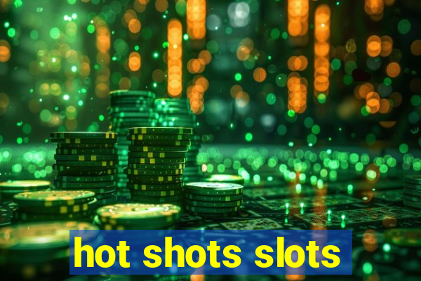 hot shots slots