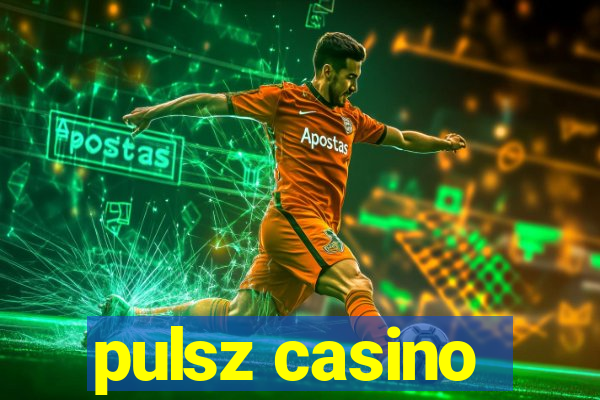 pulsz casino