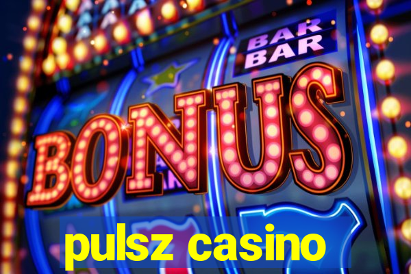 pulsz casino