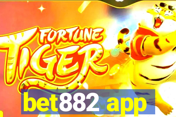 bet882 app