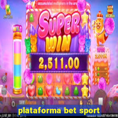 plataforma bet sport