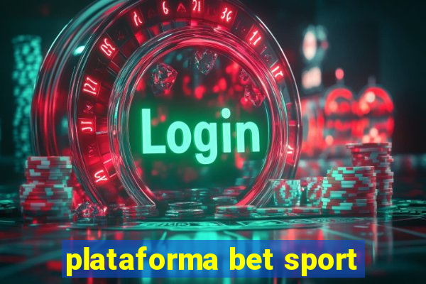 plataforma bet sport