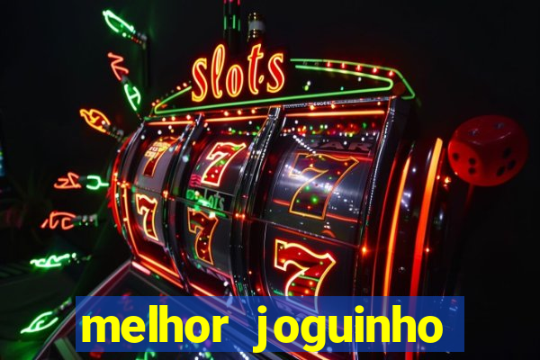 melhor joguinho para ganhar dinheiro