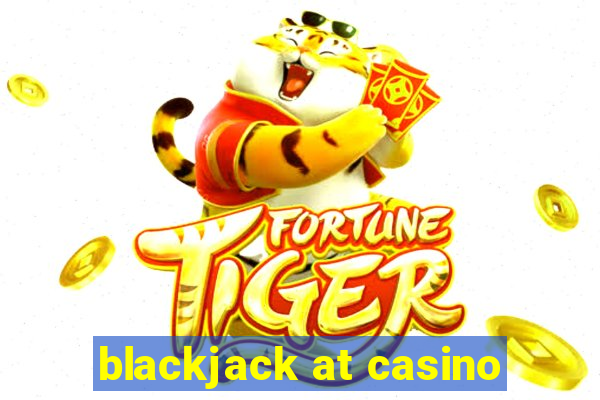 blackjack at casino