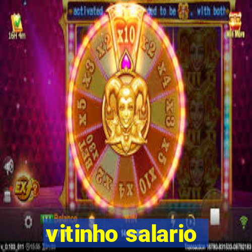 vitinho salario