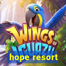 hope resort