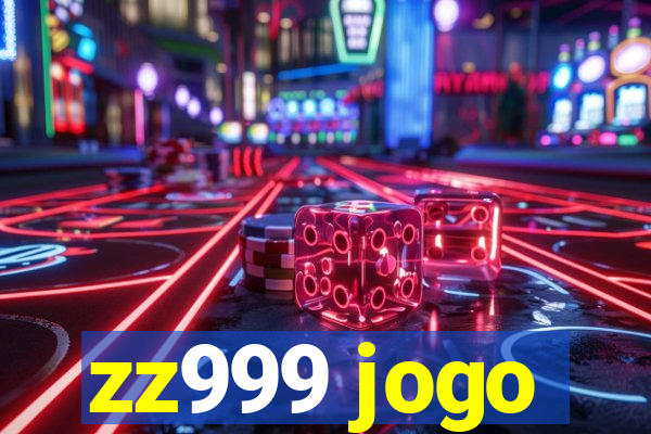 zz999 jogo